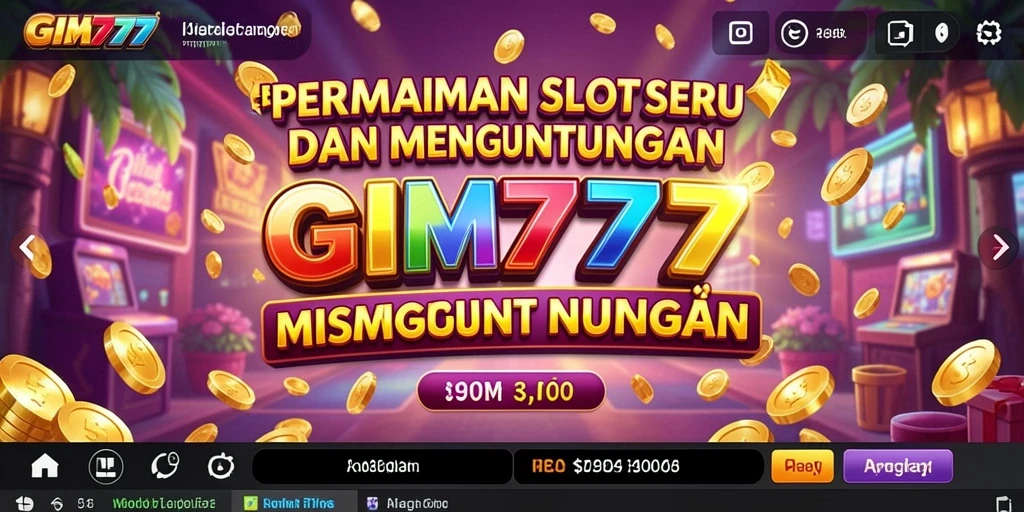 Screenshot GIM777 menampilkan gameplay slot yang seru dan menarik.